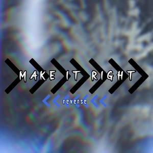 Make It Right (Explicit)