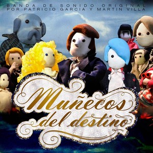 Muñecos del Destino (Banda De Sonido Original)