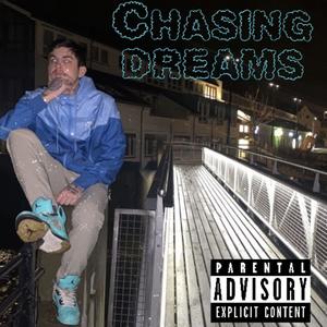 Chasing Dreams (Explicit)