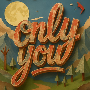 Only You