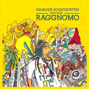 Amanajé Sound System Apresenta Raggnomo