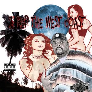 I REP THE WEST COAST (Explicit)