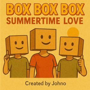 Box Box Box Summertime Love