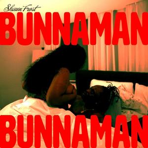 Bunnaman (Explicit)