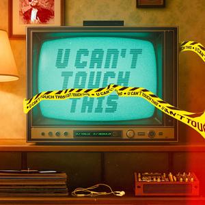 MEGA U CAN'T TOUCH THIS