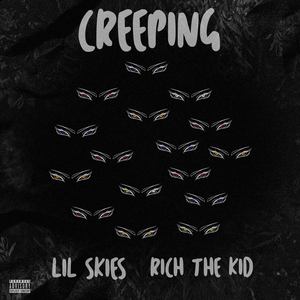 Creeping (feat. Rich the Kid) (Explicit)