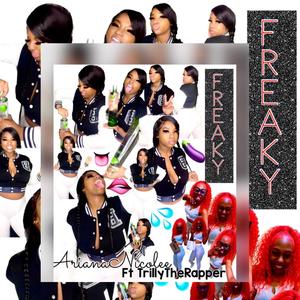 FREAKY (feat. TrillyTheRapper) [Explicit]