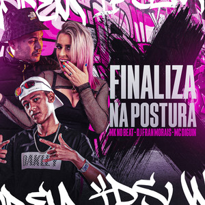 Finaliza na Postura (Explicit)
