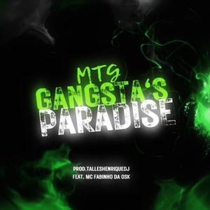 MTG Gangsta's Paradise (feat. Fabinho da OSK) (Explicit)