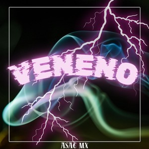 VENENO (Explicit)