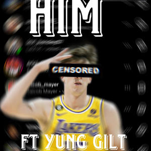 Him (feat. YungGilt) [Explicit]