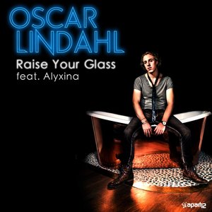 Raise Your Glass (Lindahl Mix)