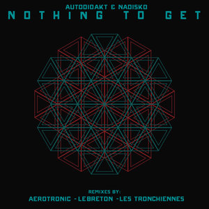 Nothing to Get (Lebreton Remix)
