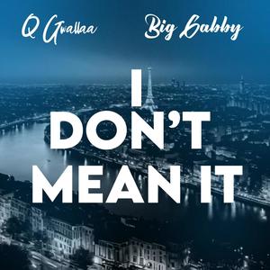 Don't Mean It (feat. Big Gabby)