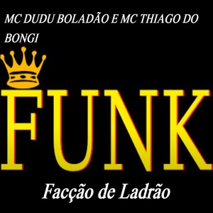 Facção de Ladrão (Explicit)