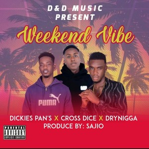 Weekend vibe (feat. CROSS DICE & DRYNIGGA)