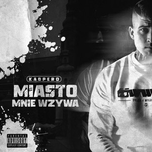 Miasto Mnie Wzywa (Explicit)