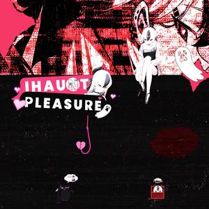 pleasure (Explicit)