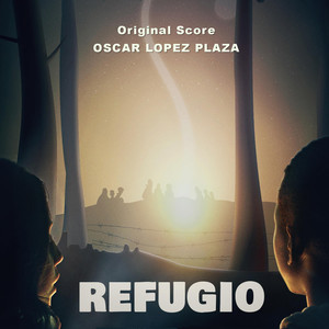 Refugio (Original Score)