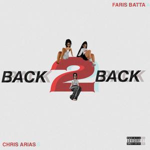 Back 2 back (feat. FARIS BATTA) [Explicit]