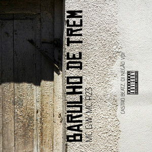 BARULHO DE TREM (Explicit)