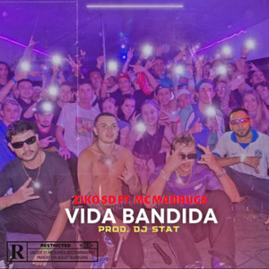 Vida Bandida (Explicit)