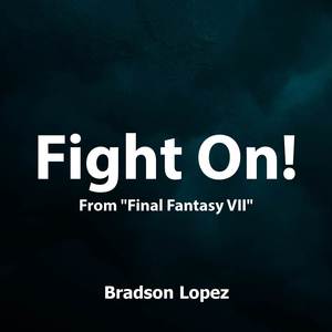 Bradson Lopez - Fight On! (From