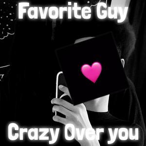 Crazy Over You