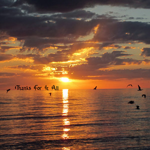 Thanks For It All (Explicit)