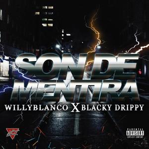 Son De Mentira (feat. Blacky Drippy) [Explicit]