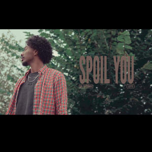 Spoil you (Explicit)