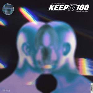 Keep It 100 (Explicit)