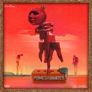 Pomegranates (Explicit)