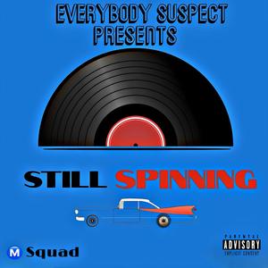 Still Spinning (Explicit)