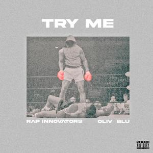 Try Me (feat. Oliv Blu) [Explicit]