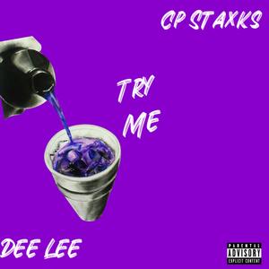 Try Me (feat. Dee Lee) (Explicit)