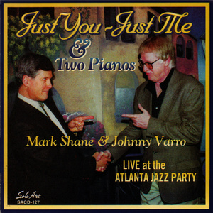 Just You - Just Me & Two Pianos, Live at the Atlanta Jazz Party