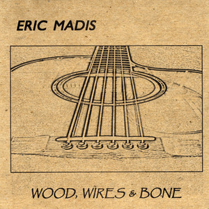 Wood, Wires & Bone