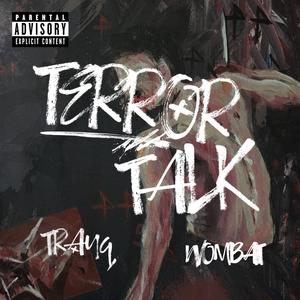 TERROR TALK (feat. wombat) [Explicit]