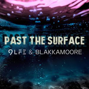 Past the Surface