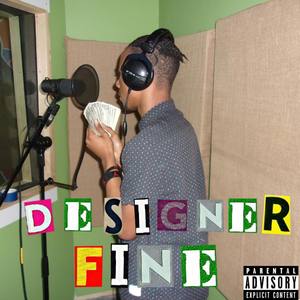 Designer Fine (Explicit)