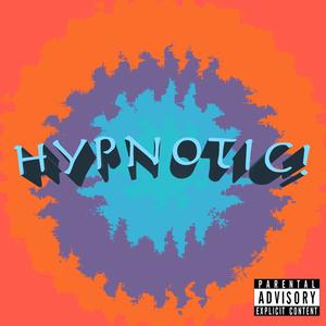 HYPNOTIC! (Explicit)