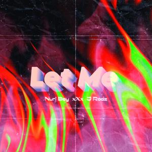 Let Me (feat. J Rodz)