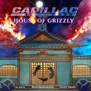 House Of Grizzly (Explicit)