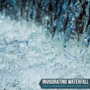 Invigorating Waterfall - Wake to Mesmerising Nature Tunes, Vol.4