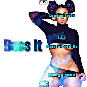 Buss It (feat. Swagg Tuck & Kuttin Cold Kc) [Explicit]