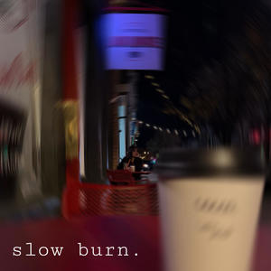 slow burn (feat. Whitney Castillo)