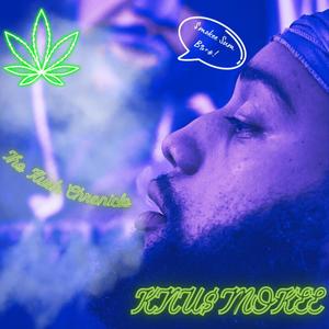 The Kush Chronicle (Explicit)