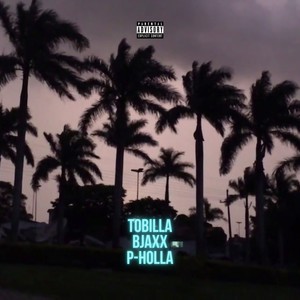 For The Breeze (feat. Tobilla & P-Holla) [Explicit]