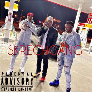 SKRECH GANG ANTHEM (Explicit)